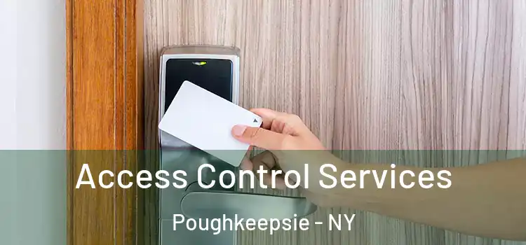 Access Control Services Poughkeepsie - NY