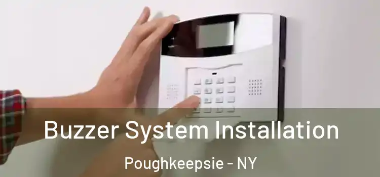 Buzzer System Installation Poughkeepsie - NY