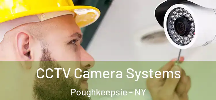 CCTV Camera Systems Poughkeepsie - NY