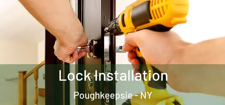 Lock Installation Poughkeepsie - NY