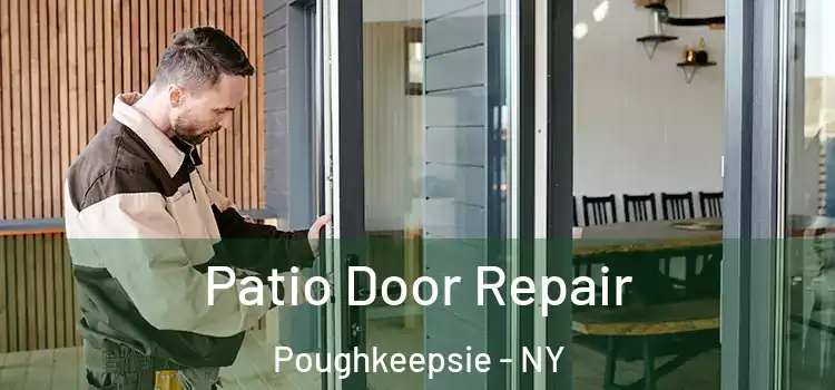 Patio Door Repair Poughkeepsie - NY